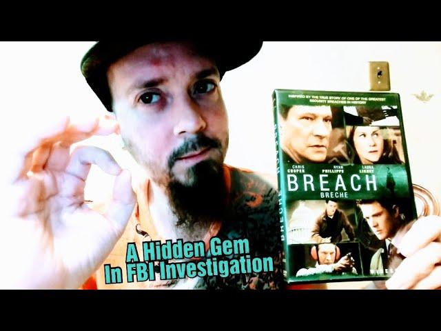 Breach (2007) Directed by Billy Ray | A True Federal Crime Spy Story | *SPOILERS*