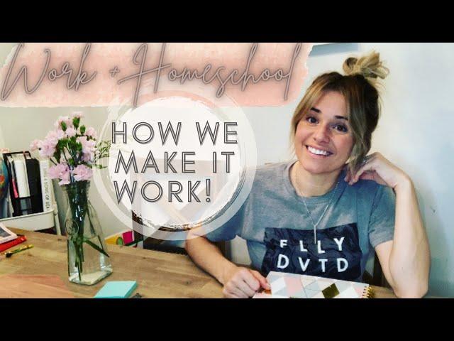 WORKING HOMESCHOOL MOM || How We Make it Work |