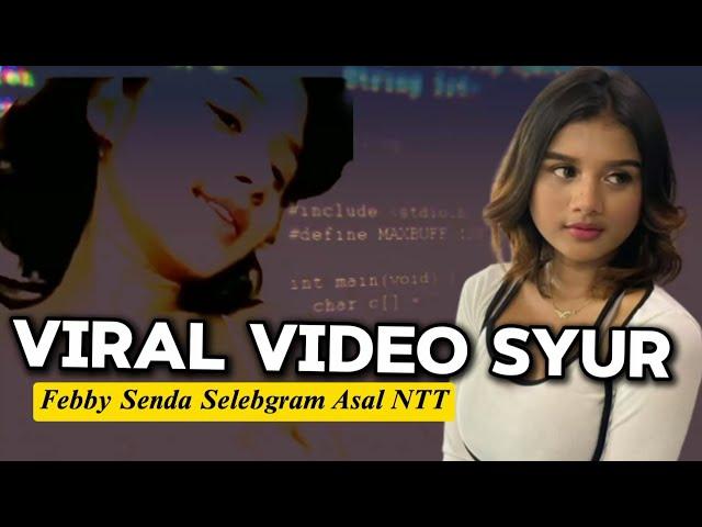 Viral Video Febby Senda Selebgram Asal NTT Diduga Terlibat Adegan Syur