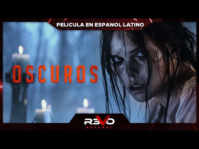 OSCUROS | ESTRENO 2024 | 4K | PELICULA DE TERROR EN ESPANOL LATINO