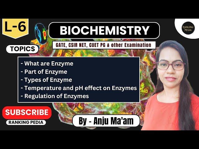 L-6 Biochemistry || What are Enzyme | Classification of Enzyme | Temperature & pH affect on Enzyme