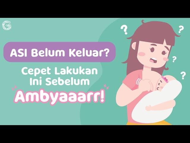 Jika ASI tidak langsung Keluar, Jangan Panik Mums!