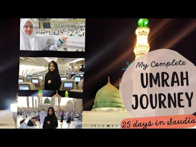 My Complete Umrah Journey || 25 days in Saudi Arabia || MAKKAH & MADINA || Umrah Vlog