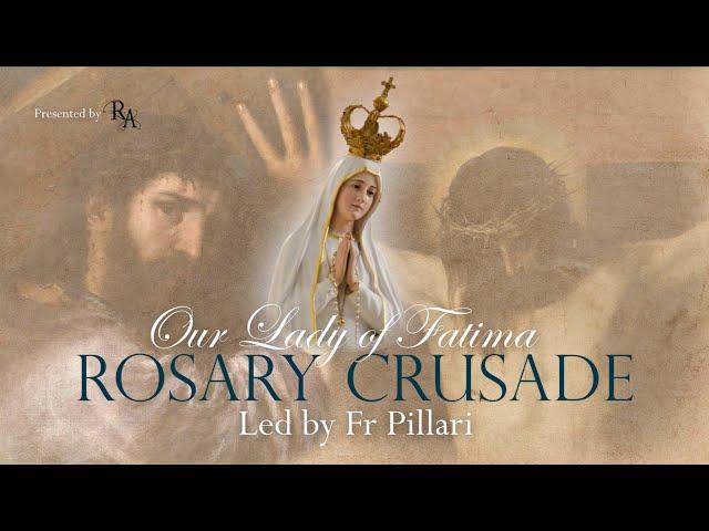 Tuesday, 17th June 2025 - Our Lady of Fatima Rosary Crusade