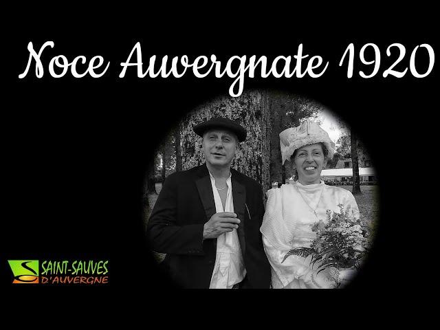 NOCE AUVERGNATE 1920 à Saint Sauves d'Auvergne avec le Collectif de Haute Dordogne