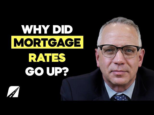 What Caused The Recent Rise In Mortgage Rates?