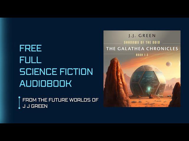 THE GALATHEA CHRONICLES (Shadows of the Void Books 1 - 3) Science fiction audiobook