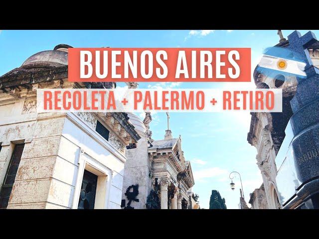 What to SEE in BUENOS AIRES 2024  [Palermo + Recoleta + Retiro]