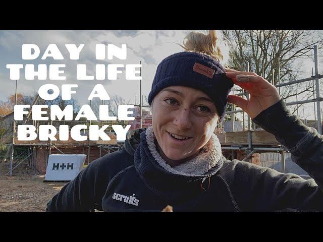 Day in the life of a Female Bricklayer