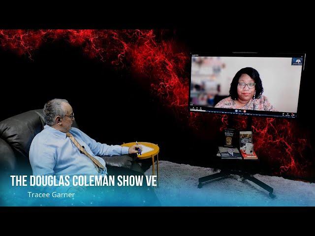 The Douglas Coleman Show VE with Tracee Garner