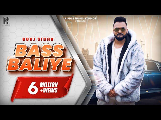 GURJ SIDHU | BASS BALIYE | OFFICIAL MUSIC VIDEO |  2019 | RIPPLE MUSIC