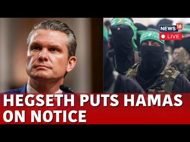 LIVE | Israel Hamas War | US Secretary of Defense Pete Hegseth Speaks On Hamas | Hegseth LIVE | N18G