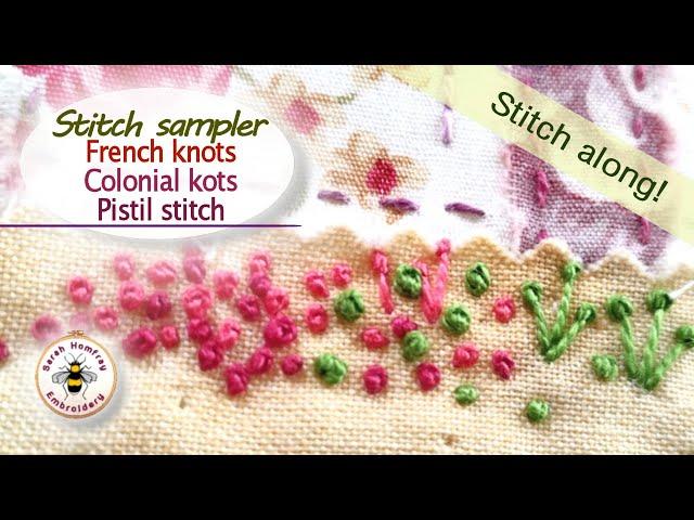 Includes left handed instructions! 3 Knot stitches - Pistil stitch, Colonial knots & French knots