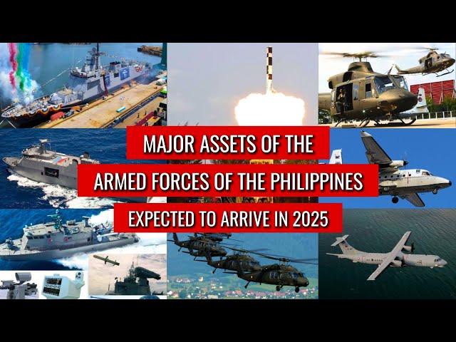 Major Assets of the Armed Forces of the Philippines Expected to arrive in 2025