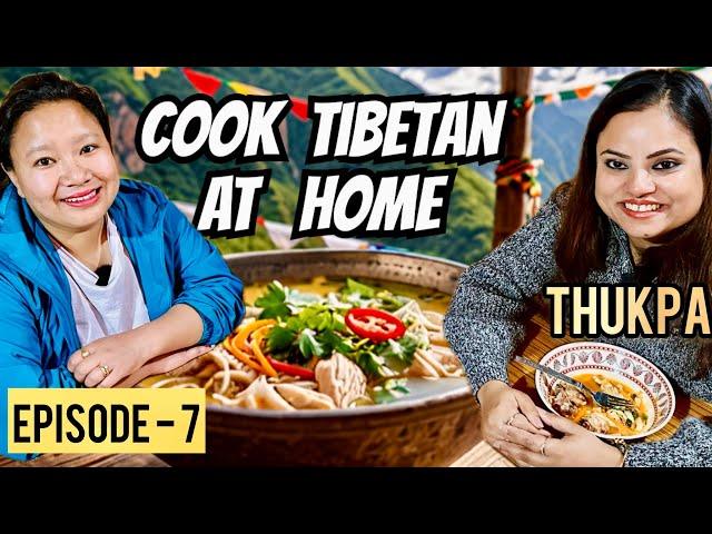 Arunachal Pradesh | Tawang SPECIAL | Homemade Tibetan Dish | Chicken THUKPA | Cooking | Recipe EP-7