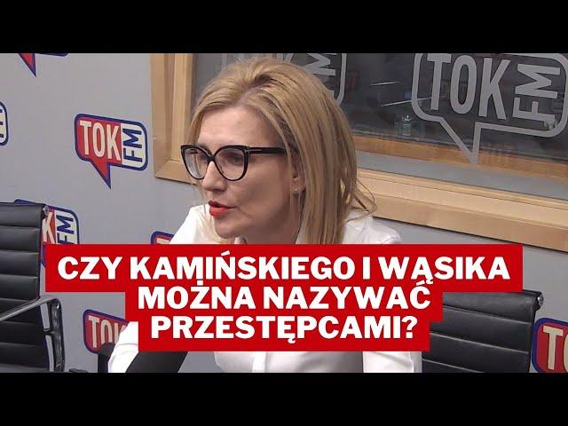 Czy Kamińskiego i Wąsika można nazywać przestępcami?