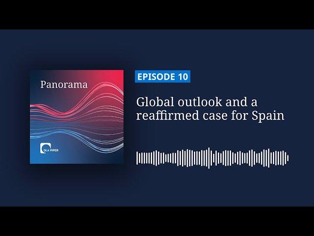 Global outlook and the reaffirmed case for Spain: A conversation with Ignacio de La Torre