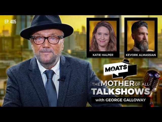 UPPING THE ANTE - MOATS with George Galloway - EP 405