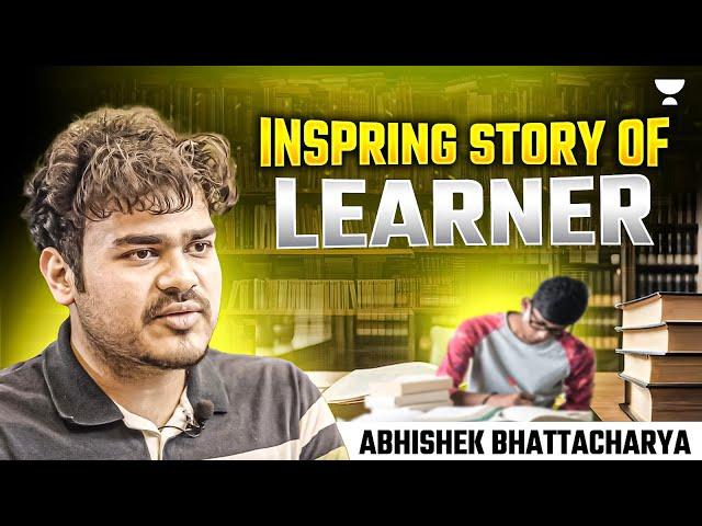 Inspring Story of Learner | Abhishek Bhattacharya | AIR 42 | Unacademy
