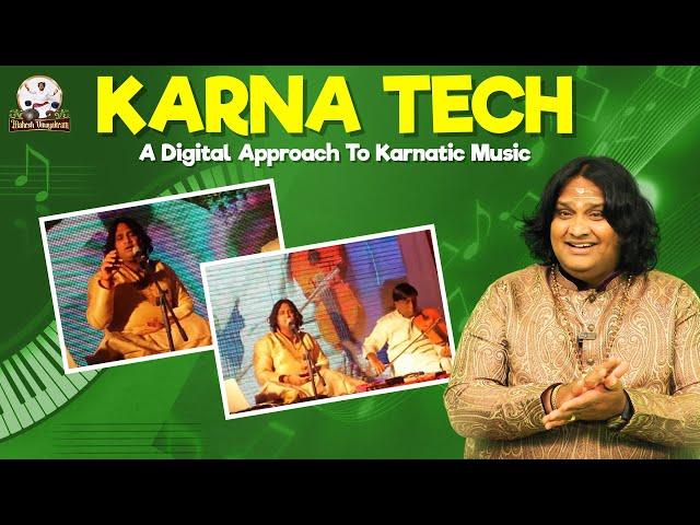 "KARNA TECH" A digital approach to Carnatic Music by Mahesh Vinayakram | Mahesh Vinayakram