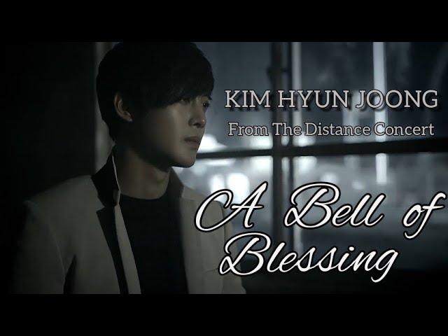 Kim Hyun Joong - From The Distance Concert "A BELL OF BLESSING" fan made promo