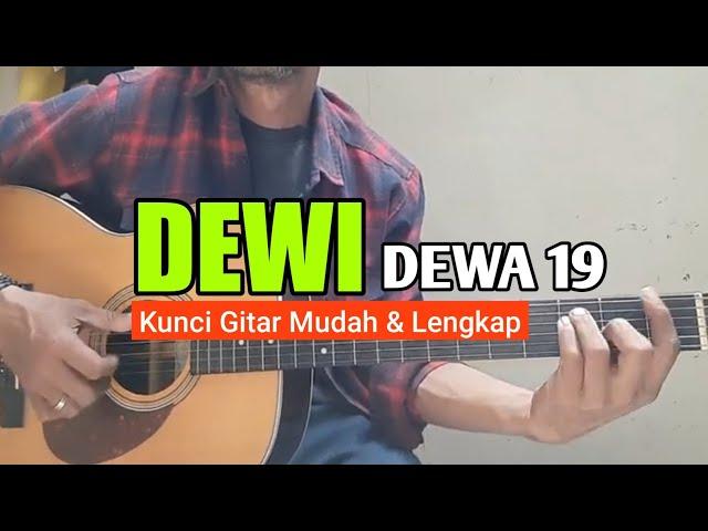 Kunci Gitar DEWI - Dewa 19 | Lengkap Chord dan Lirik