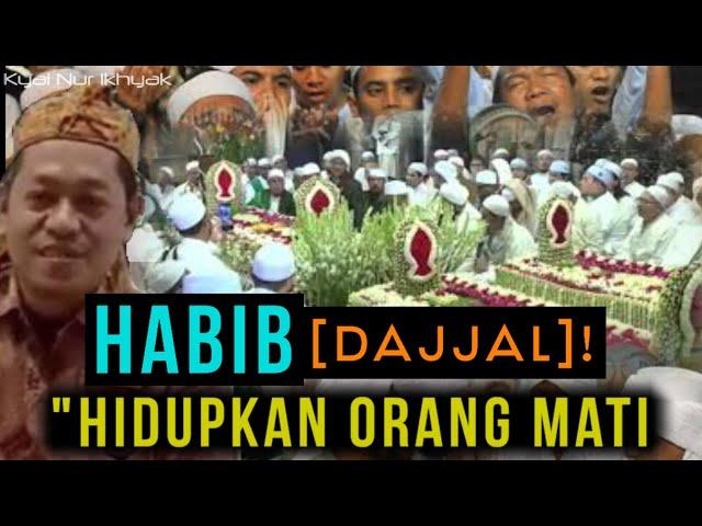 Habib & D4jal Hidupkan Orang Mat!