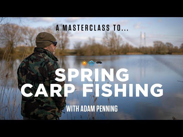 Adam Penning's Masterclass To Spring Carp Fishing