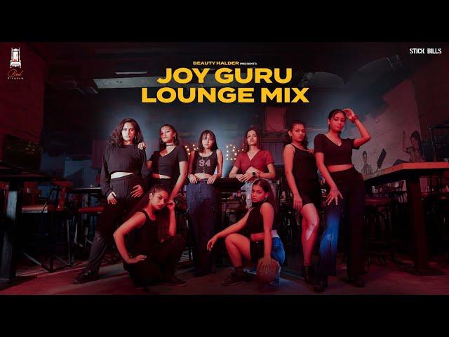 JoyGuru EDM Lounge Mix|StickBills|BAUL|DANCE|HIPHOP|LOUNGE|UrbanElectronicMusic|DJ|KOLKATADANCE|2022