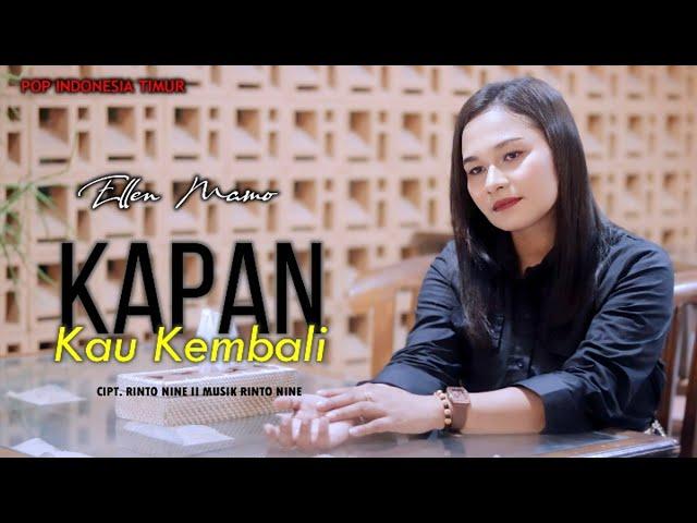KAPAN KAU KEMBALI || Ellen Mamo || Cipt.Rinto Nine || Lagu Pop Indonesia Timur Terbaru