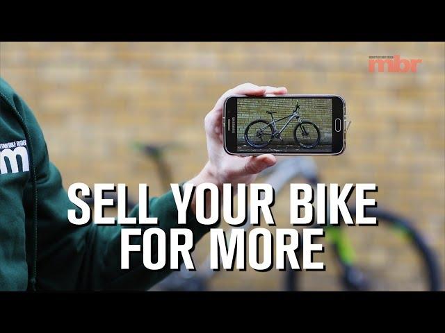 Sell Your Bike for More £$£$£$£ | Mountain Bike Rider