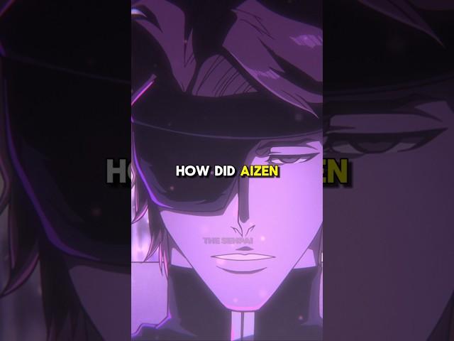 How Did Aizen Get EVEN Stronger? #bleach #bleachanime #anime