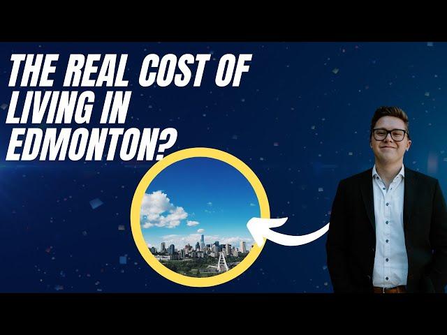 The TRUE cost of Living in Edmonton Alberta in 2022 | Cost of Living Analyzed!