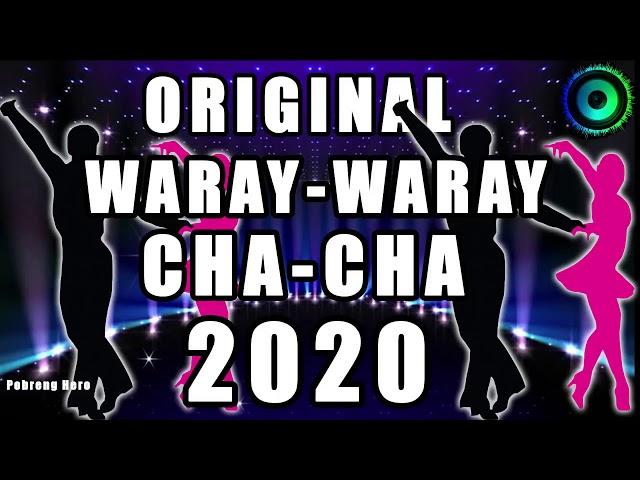 CHA-CHA ORIGINAL 2020 | WARAY-WARAY MEDLEY | ONE MAN BAND | Special Dance Mix