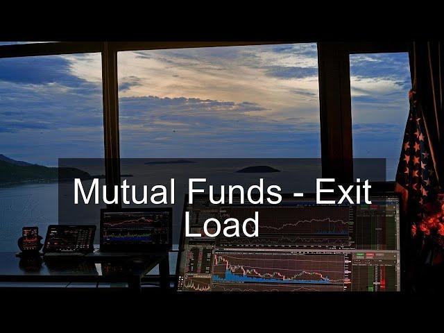 Mutual Funds - Exit Load | Powered by AI | Stock Market | Investment | Finance | Business
