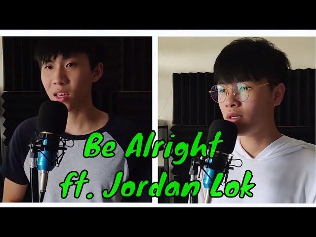 Be Alright | Andrew 黄凯伦 ft. Jordan Lok Cover| Dean Lewis