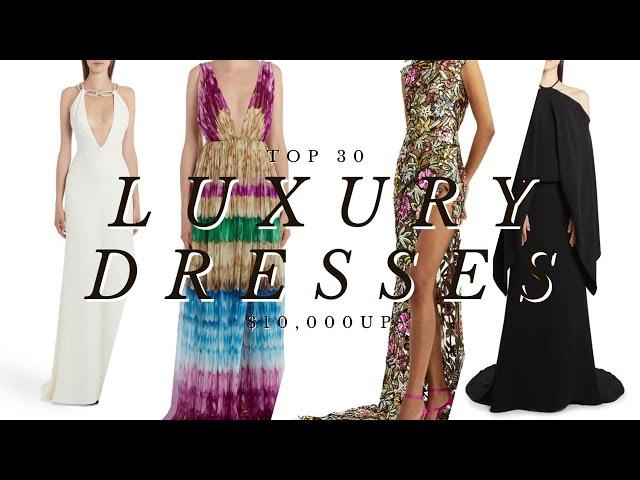 Top 15 Most Stunning Luxury Dresses ($8,000 - $12,000)