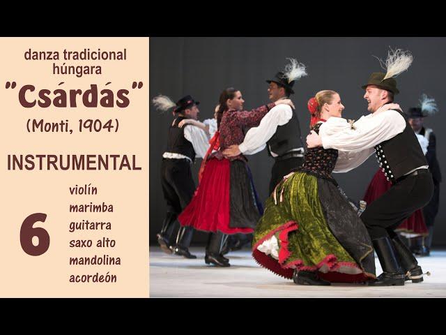 "Csárdás"  danzas húngaras de Monti en 6 versiones : violín-marimba-guitarra-saxo-mandolina-acordeón