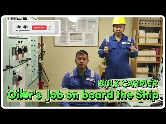 Oiler's Job onboard the Bulk Carrier Ship | Toping's World