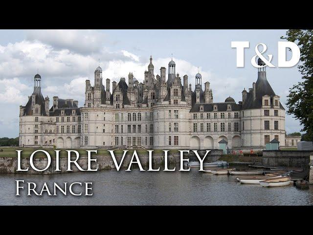 Loire Valley - France Best Place  Travel & Discover