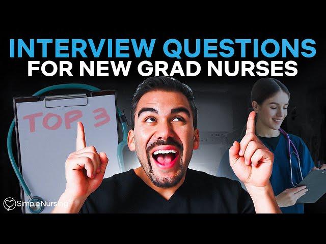 Top 3 Interview Questions for Nursing | SimpleNursing New Grad Advice