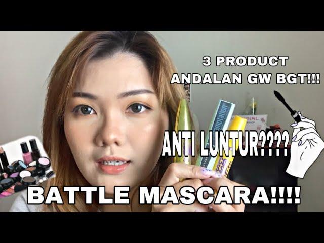 BATTLE MASCARA !! ANTI LUNTUR??? || 3 PRODUCT FAVORITE BGT!!!