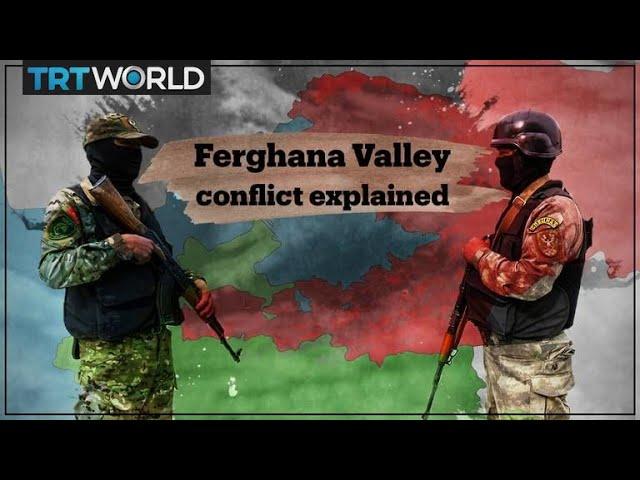 Why are there so many conflicts in the Ferghana Valley?