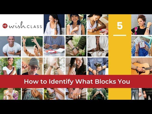 Lesson 5: How to Identify What Blocks You