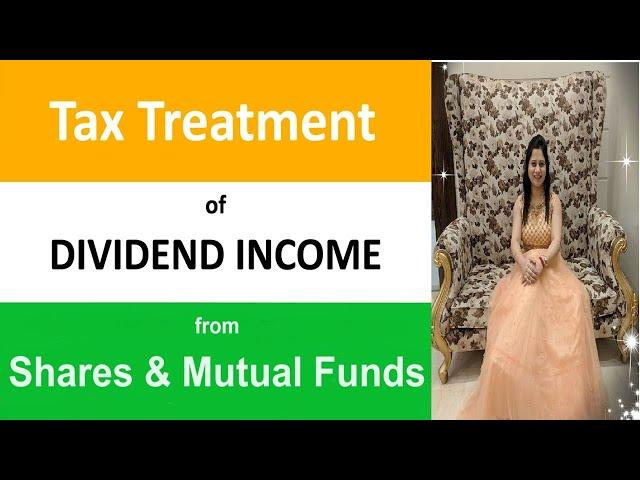 Taxation of Dividend from Shares & Mutual Funds | How Dividend from Shares & Mutual funds are Taxed?