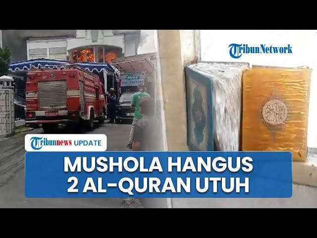 Penampakan 2 Al-Quran Utuh Tak Tersentuh Api dalam Kebakaran Bank Jateng di Klaten, Mushola Hangus