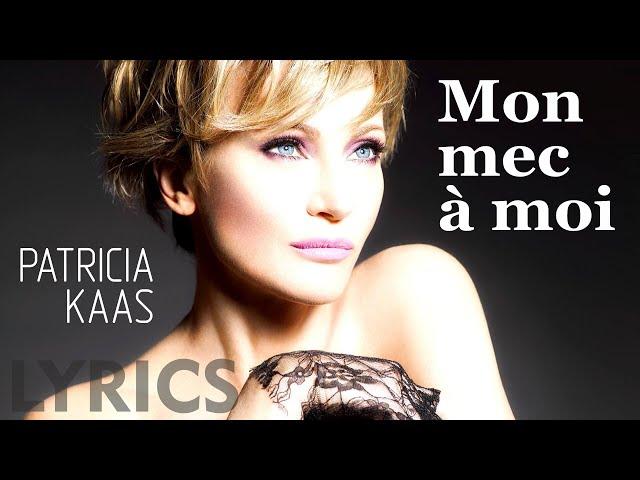 Mon Mec A Moi (Patricia Kaas) LYRICS + VOICE