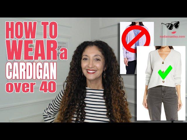 How to Wear A Cardigan Over 40 Without Looking Old
