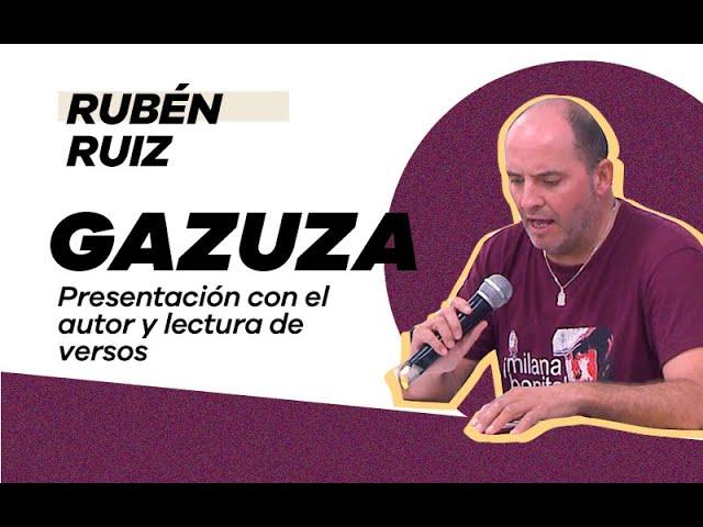 Presentación del libro Gazuza. Charlamos con su autor, Rubén Ruiz