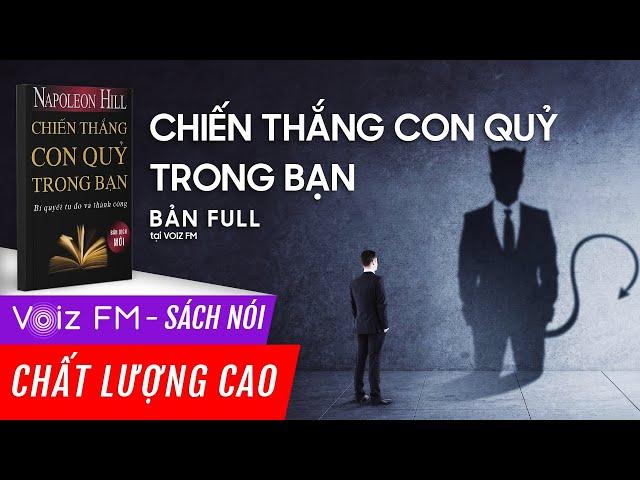 Sách nói FULL Chiến Thắng Con Quỷ Trong Bạn - Napoleon Hill | Voiz FM